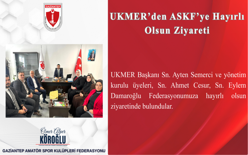 UKMER’den ASKF’ye Hayırlı Olsun Ziyareti
